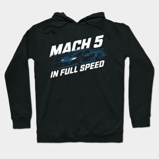 mach 5 in full speed Hoodie